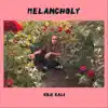 Koji Kali - Melancholy - Single